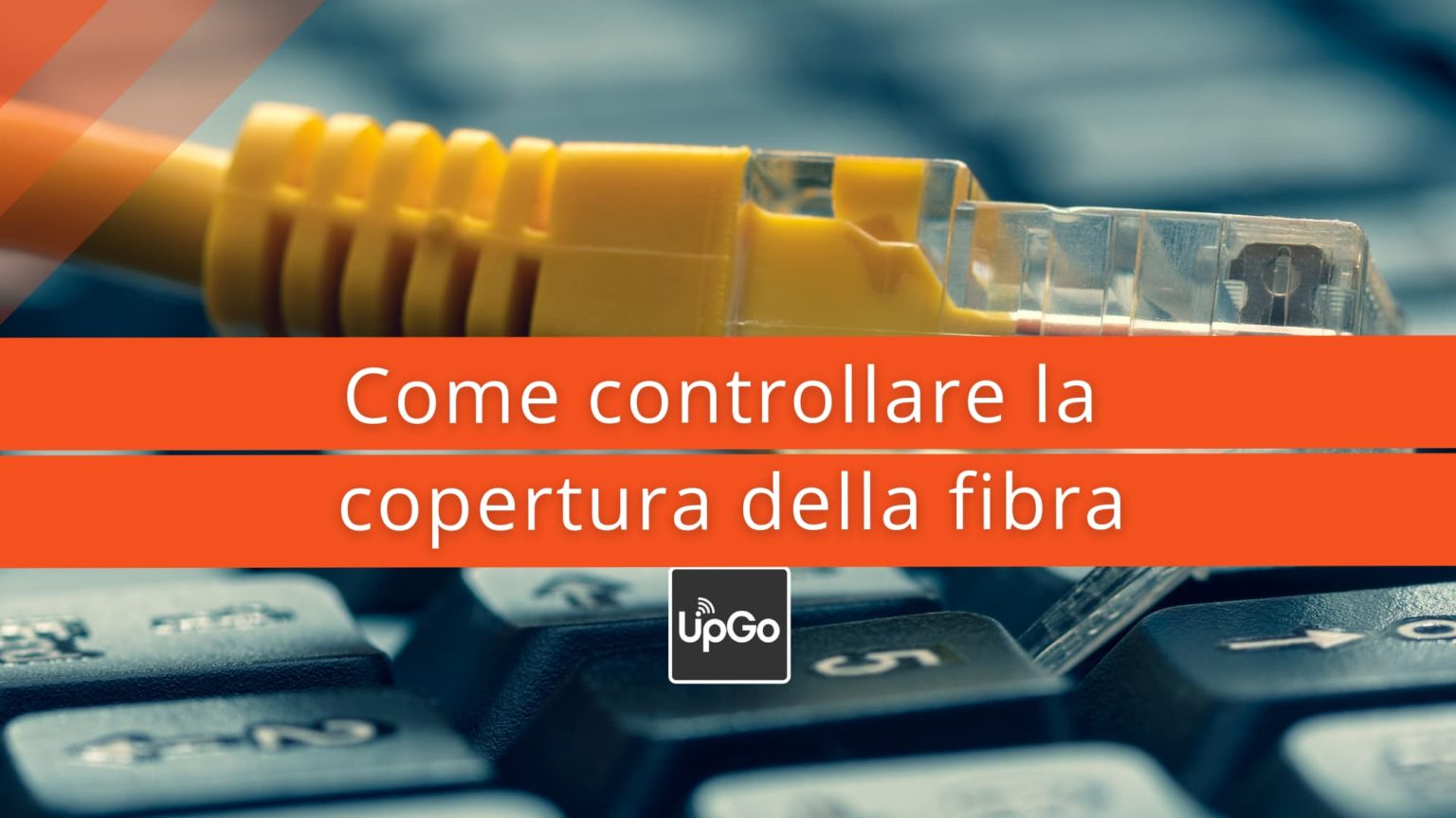 Spieghiamo La Fibra Ottica E La Verifica Della Copertura UpGo News