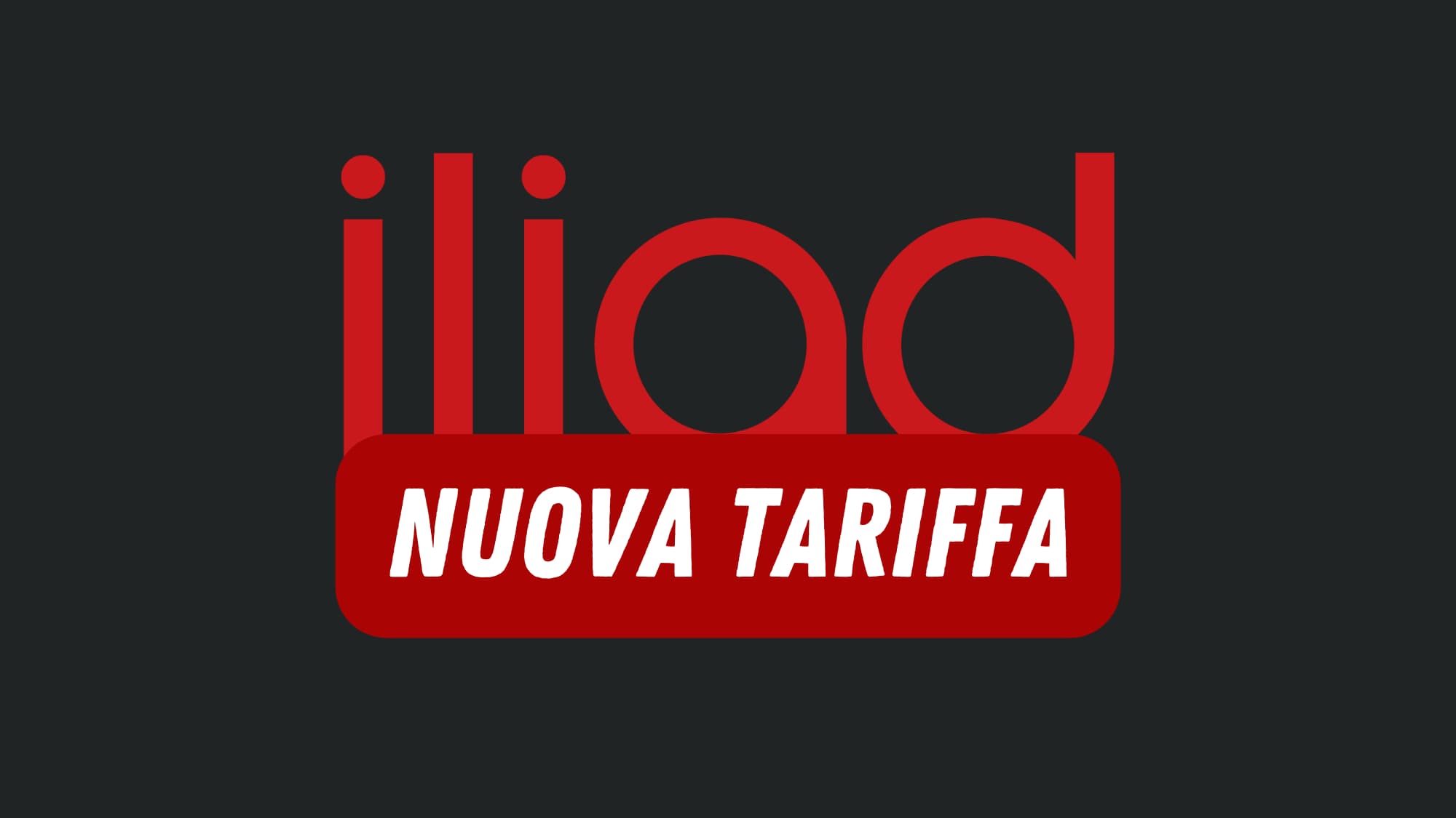 Iliad nuova tariffa da oggi 16 giugno 2022